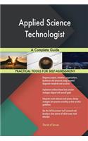 Applied Science Technologist A Complete Guide