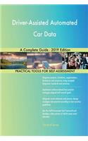 Driver-Assisted Automated Car Data A Complete Guide - 2019 Edition