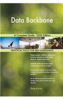 Data Backbone A Complete Guide - 2020 Edition