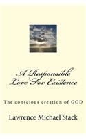 A Responsible Love for Existence: Conscious Creation of God