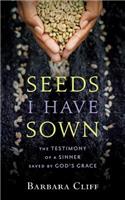 Seeds I Have Sown