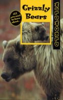 Grizzly Bears (Wild World S.) Hardcover