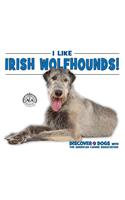 I Like Irish Wolfhounds!