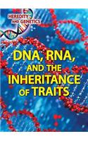 Dna, Rna, and the Inheritance of Traits