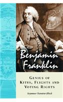 Benjamin Franklin, Genius of Kites, Flights and Voting Rights