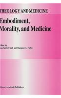Embodiment, Morality, and Medicine