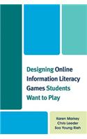 Designing Online Information Literacy Games Students Want to Play