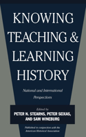 Knowing, Teaching, and Learning History