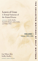 Leaves of Grass, a Textual Variorum of the Printed Poems: Volume I: Poems