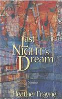 Last Night's Dream: Short Stories