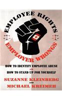 Employee Rights and Employer Wrongs