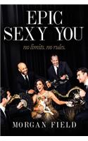 Epic Sexy You