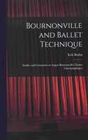 Bournonville and Ballet Technique; Studies and Comments on August Bournonville's Études Chorégraphiques