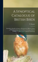 Synoptical Catalogue of British Birds; Intended to Identify the Species Mentioned by Different Names in Several Catalogues Already Extant. Forming a Book of Reference to Observations on British Ornithology
