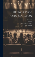 Works of John Marston; Volume 2
