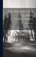 Record of a Quaker Conscience