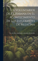 Los Voluntarios de la Habana en el Acontecimiento de los Estudiantes de Medicina