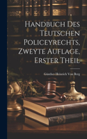 Handbuch des teutschen Policeyrechts, Zweyte Auflage, Erster Theil