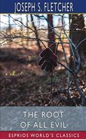 The Root of All Evil (Esprios Classics)