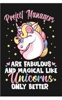 Project Managers Are Fabulous And Magical Like Unicorns Only Better