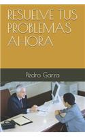 Resuelve tus problemas AHORA