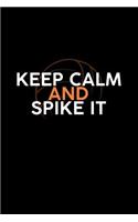 Keep Calm And Spike It