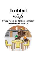 Svenska-Kurdiska Trubbel/&#1705;&#1742;&#1588;&#1749; Tvåspråkig bilderbok för barn