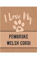 I Love My Pembroke Welsh Corgi: Vet, Health, Medical, Vaccination Tracker and Journal for the Dog You Love
