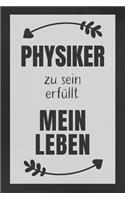 Physiker zu sein