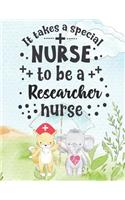 It Takes A Special Nurse To Be A Researcher Nurse