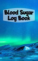 Blood Sugar Log Book: 6x9 Diabetes Diary Or Blood Sugar Log Book For 1 Year / 53 Weeks. Diabetes Journal For Blood Glucose As Organizer, Glucose Tracker and Medical Diary