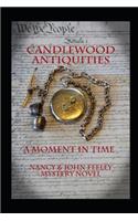 Candlewood Antiquities - A Moment in Time