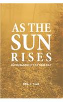 As The Sun Rises