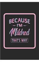 Because I'm Mildred That's Why