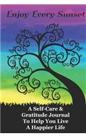 Enjoy Every Sunset Self-Care And Gratitude Journal