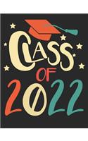 Class of 2022: College Ruled Composition Notebook