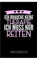 Ich Brauche Keine Therapie Ich Muss Nur Reiten Notizbuch