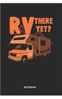 RV There Yet Notebook