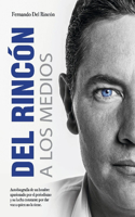 DEL RINCON A LOS MEDIOS