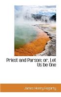 Priest and Parson; Or, Let Us Be One
