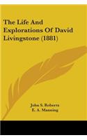 Life And Explorations Of David Livingstone (1881)