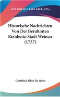 Historische Nachrichten Von Der Beruhmten Residentz-Stadt Weimar (1737)