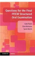 Questions for the Final Fficm Structured Oral Examination