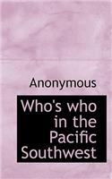 Who's Who in the Pacific Southwest