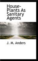 House-Plants as Sanitary Agents: (English)