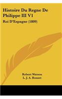 Histoire Du Regne De Philippe III V1