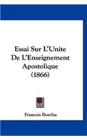 Essai Sur L'Unite De L'Enseignement Apostolique (1866)