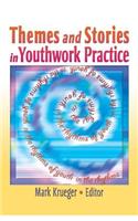 Themes and Stories in Youthwork Practice