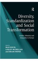 Diversity, Standardization and Social Transformation