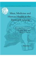 Meat, Medicine and Human Health in the Twentieth Century